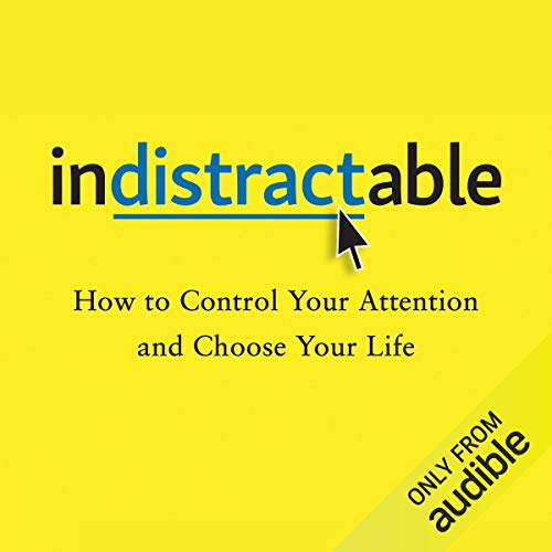 Book cover for Indistractable by Nir Eyal, Julie Li
